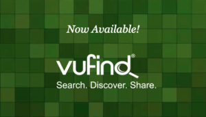 Now Available! VuFind. Search. Discover. Share.